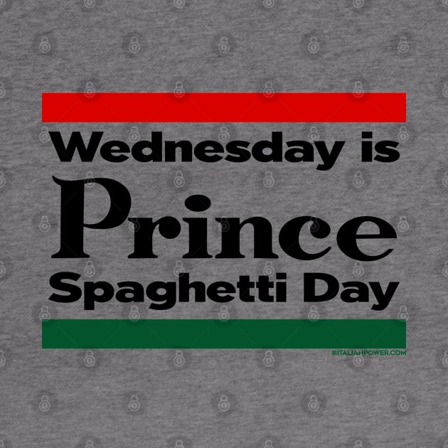 RETRO REVIVAL - "Wednesday is Prince Spaghetti Day" by ItalianPowerStore